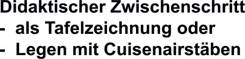 Didaktischer Zwischenschritt